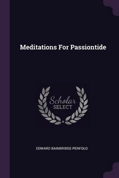 Meditations For Passiontide