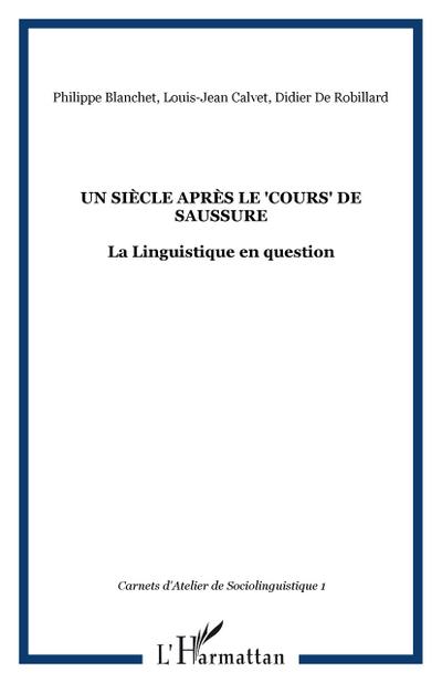 Un siècle après le "Cours" de Saussure