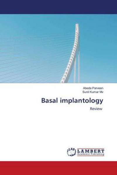 Basal implantology