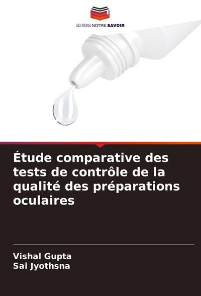 Étude comparative des tests de contrôle de la qualité des préparations oculaires