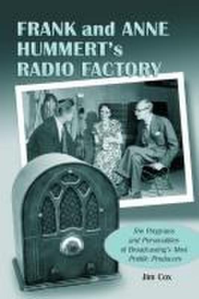 Frank and Anne Hummert’s Radio Factory
