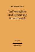 Tarifvertragliche Rechtsgestaltung für den Betrieb