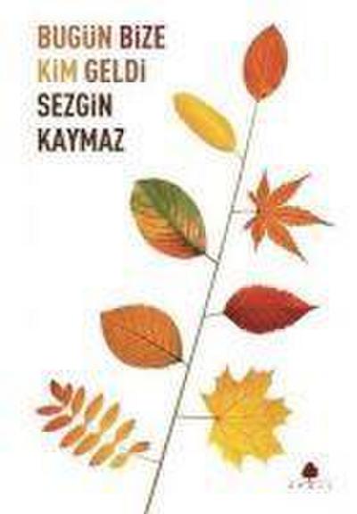 Bugün Bize Kim Geldi