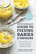 The Pediatrician’s Guide to Feeding Babies and Toddlers