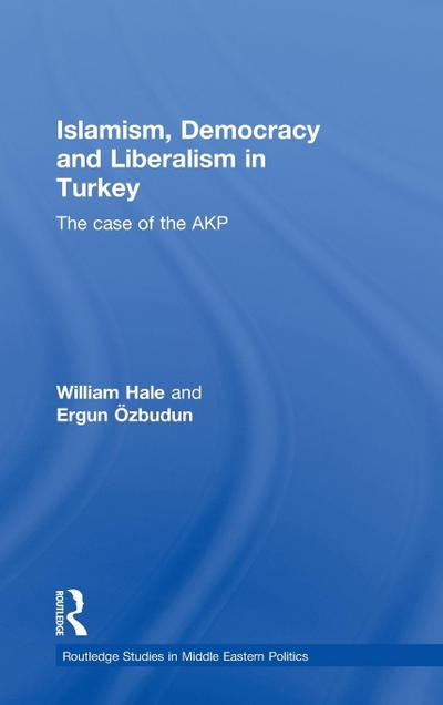 Islamism, Democracy and Liberalism in Turkey