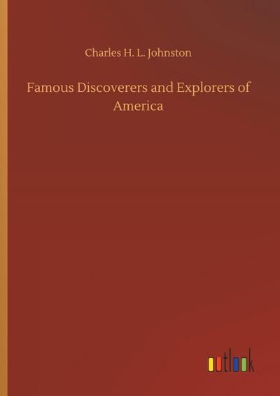 Famous Discoverers and Explorers of America