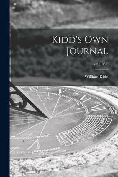 Kidd’s Own Journal; v.2 (1852)