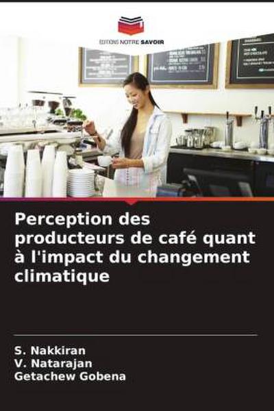 Perception des producteurs de café quant à l’impact du changement climatique