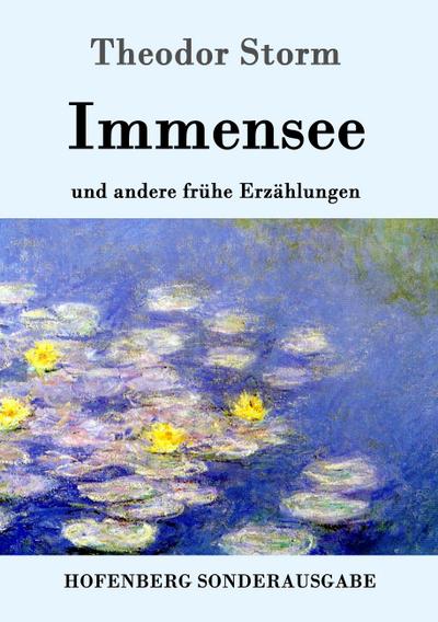 Immensee: und andere frühe Erzählungen - Theodor Storm