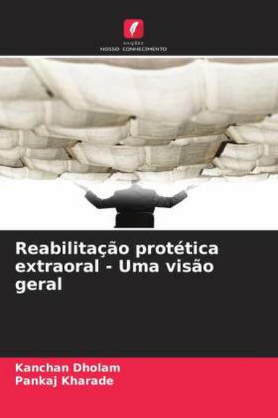 Reabilitação protética extraoral - Uma visão geral