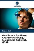 Oxadiazol - Synthese, Charakterisierung, biologisc