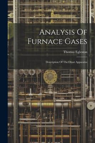 Analysis Of Furnace Gases: Description Of The Orsat Apparatus