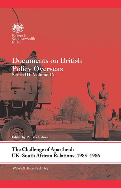 The Challenge of Apartheid: UK-South African Relations, 1985-1986