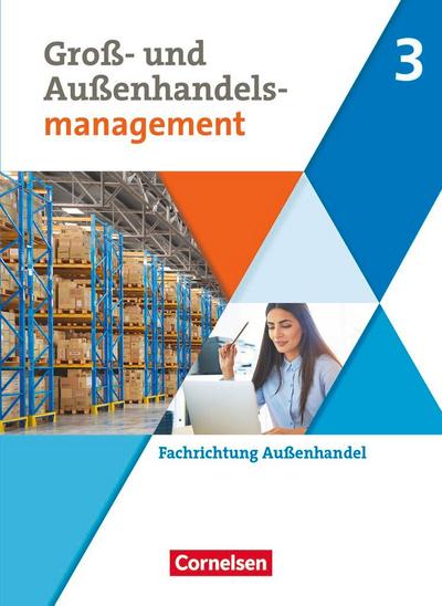 Kaufleute im Groß- und Außenhandelsmanagement - Fachrichtung Außenhandel - Fachkunde - Ausgabe 2020 - Band 3