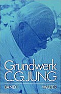 C.G.Jung, Grundwerk / Band 1: Grundfragen zur Prax