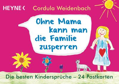 Ohne Mama kann man die Familie zusperren: Die besten Kindersprüche  24 Postkarten