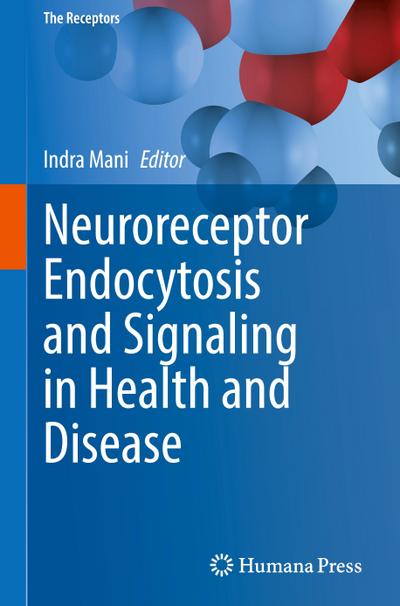 Neuroreceptor Endocytosis and Signaling in Health and Disease