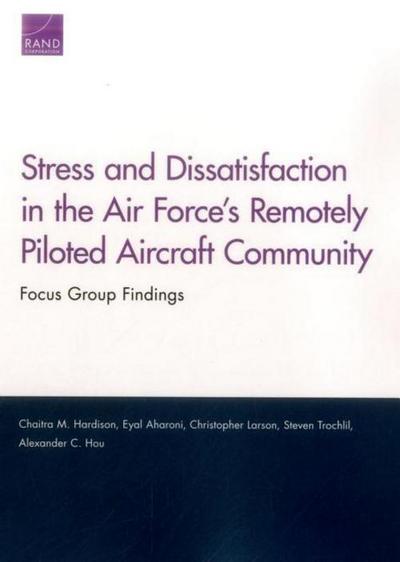 Stress and Dissatisfaction in the Air Force’s Remotely Piloted Aircraft Community