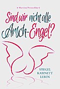 Sind wir nicht alle Arsch-Engel?
