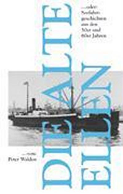 Walden, P: DIE ALTE ELLEN