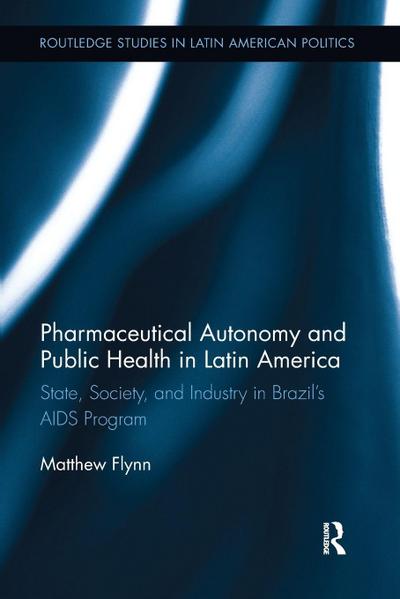 Pharmaceutical Autonomy and Public Health in Latin America