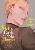 Hell Is Dark with No Flowers 3 (Manga)