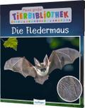 Meine große Tierbibliothek: Die Fledermaus