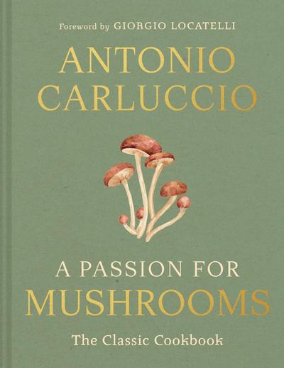 A Passion for Mushrooms