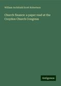 Church finance: a paper read at the Croydon Church Congress