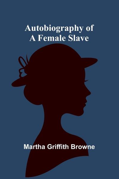Autobiography Of A Female Slave