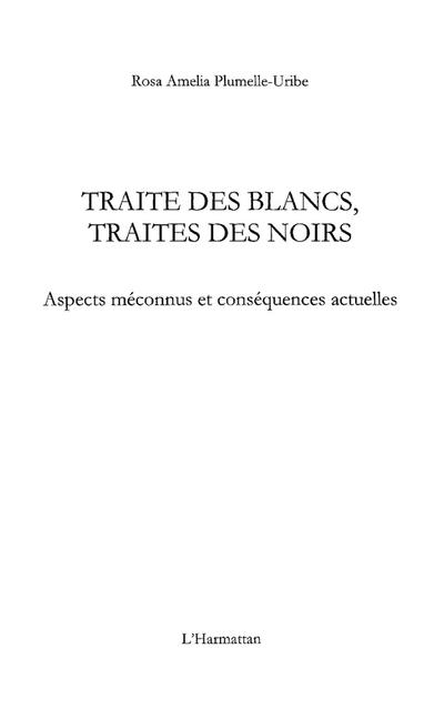 Traite des blancs, traite des noirs - aspects meconnus et co