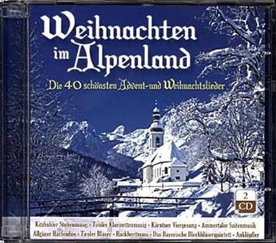Weihnachten im Alpenland-Die 40 schönsten Advent