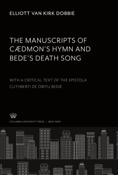 The Manuscripts of Cædmon’S Hymn and Bede’S Death Song