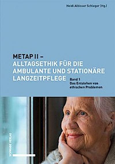 METAP II – Alltagsethik für die ambulante und stationäre Langzeitpflege