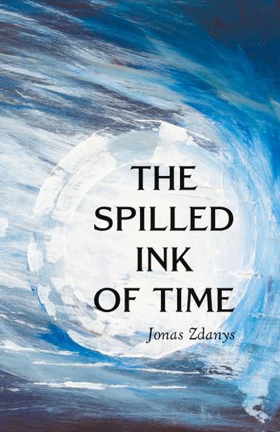 The Spilled Ink of Time
