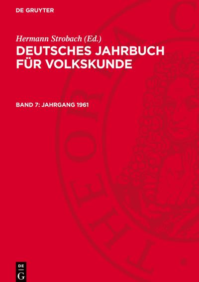Deutsches Jahrbuch für Volkskunde, Band 7, Jahrgang 1961