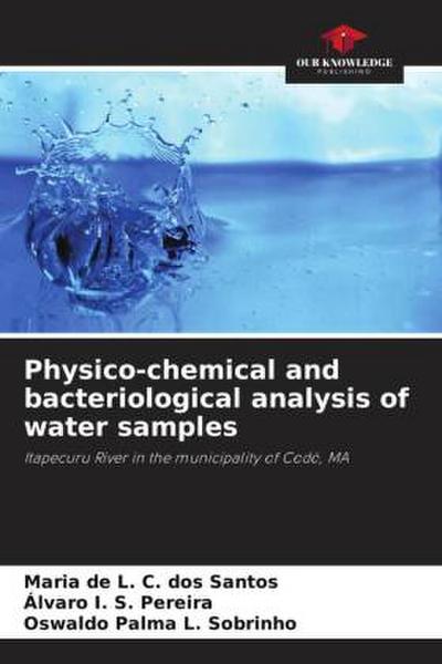 Physico-chemical and bacteriological analysis of water samples