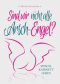 Sind wir nicht alle Arsch-Engel?