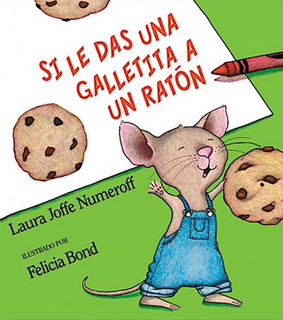 Si Le Das Una Galletita a Un Ratón