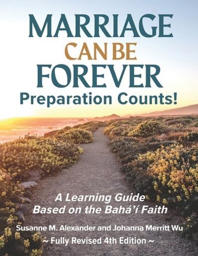 Marriage Can Be Forever--Preparation Counts! (4th Ed.)