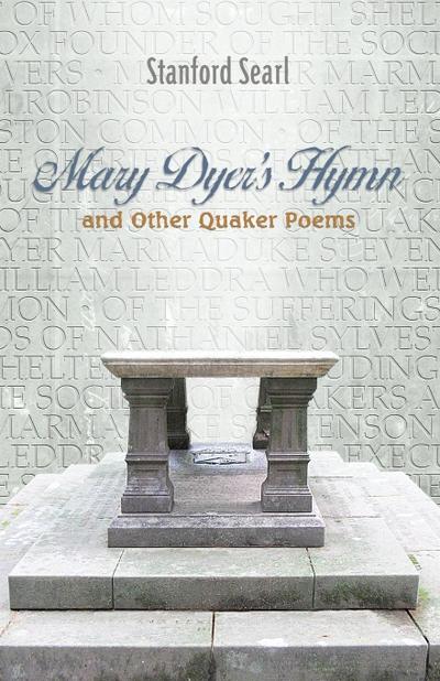 Mary Dyer’s Hymn and other Quaker Poems