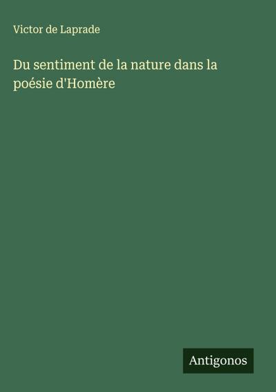 Du sentiment de la nature dans la poésie d’Homère
