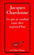 Ce que je voulais vous dire aujourd’hui