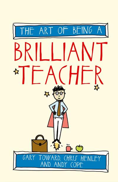 The art of being a brilliant teacher