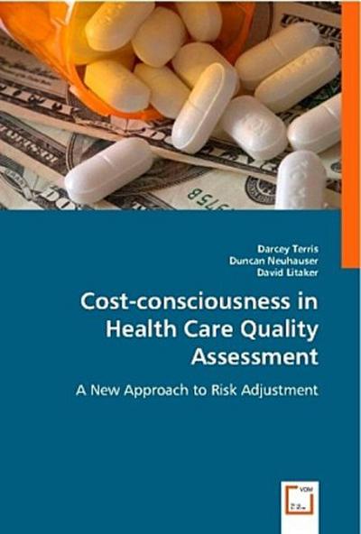 Cost-consciousness in Health Care Quality Assessment