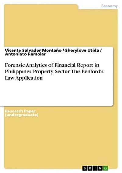 Forensic Analytics of Financial Report in Philippines Property Sector. The Benford’s Law Application