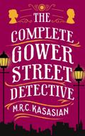The Complete Gower Street Detective