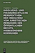 Insolvenz- und finanzrechtliche Perspektiven der Insolvenz von juristischen Personen des öffentlichen Rechts, insbesondere Kommunen