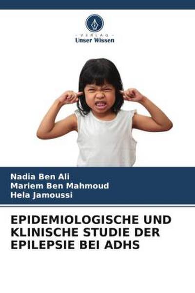 EPIDEMIOLOGISCHE UND KLINISCHE STUDIE DER EPILEPSIE BEI ADHS