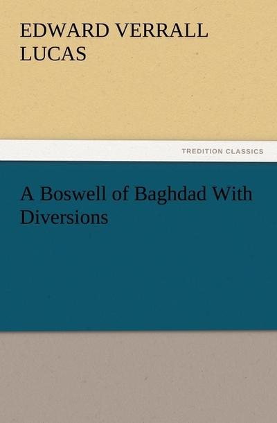 A Boswell of Baghdad With Diversions